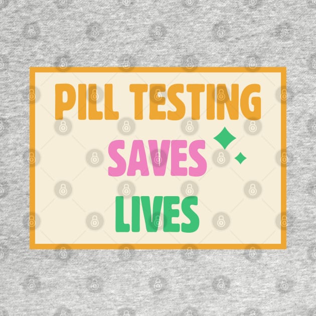 Pill Testing Saves Lives - Harm Reduction by Football from the Left